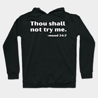 Thou Shall Not Try Me Hoodie